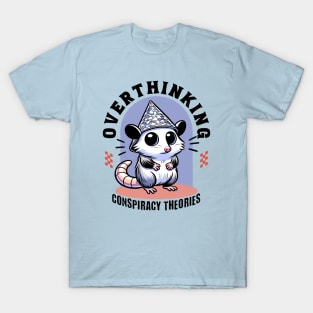 Overthinking Conspiracy Theories Opossum T-Shirt